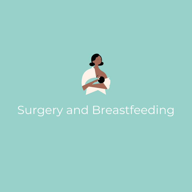 Surgery and Breastfeeding