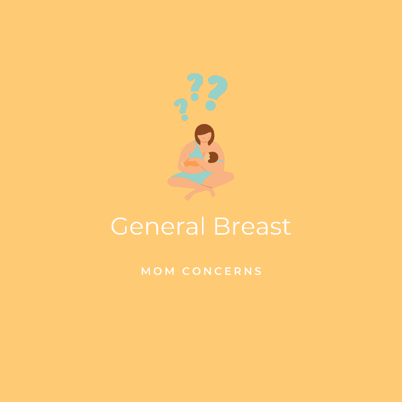 General Breast | Mom Concerns